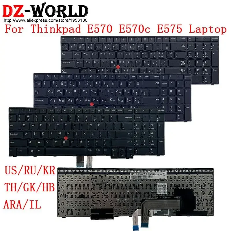 US RU KR TH TW Keyboard For Lenovo Thinkpad E570 C E575 Laptop 01AX156 01AX223 01AX214 01AX232 01AX233 01AX234 01AX133 01AX125