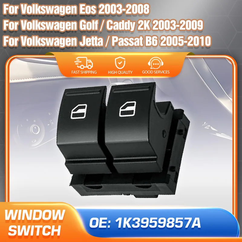 

Window Control Switch Button Lifter 1K3959857A For Volkswagen Jetta Passat B6 2005-2010 Volkswagen Golf Caddy 2K Eos 2003-2009