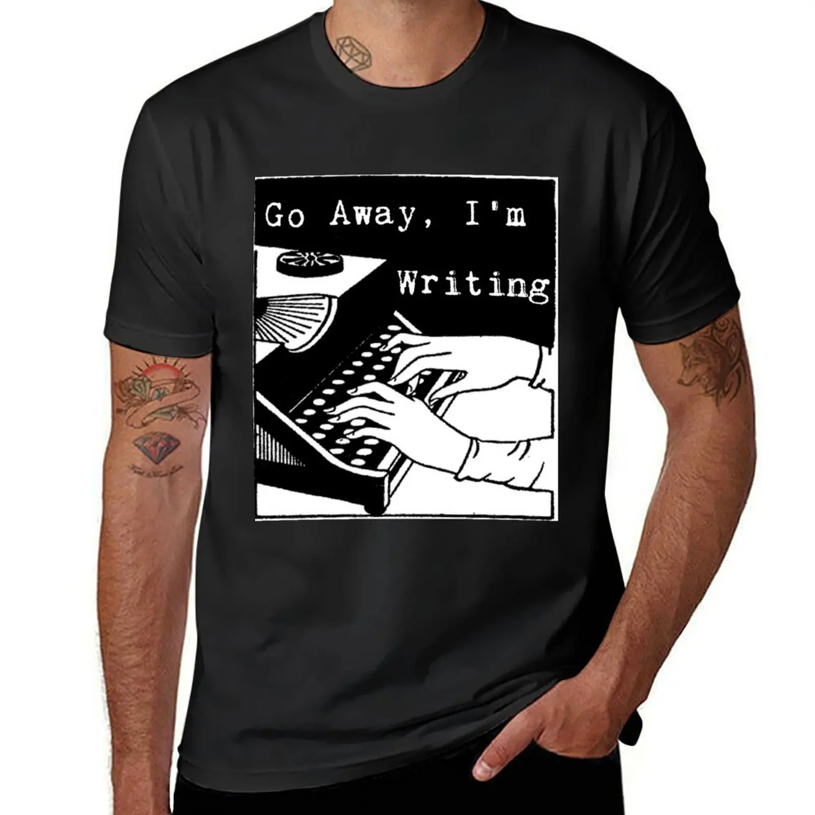 

Go Away, I'm Writing T-Shirt cute clothes vintage anime shirt essential t shirt mens t shirts