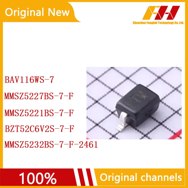 

10 PCS/LOT 100% nuovo e originale BAV116WS-7 MMSZ5227BS-7-F MMSZ5221BS-7-F BZT52C6V2S-7-F MMSZ5232BS-7-F-2461