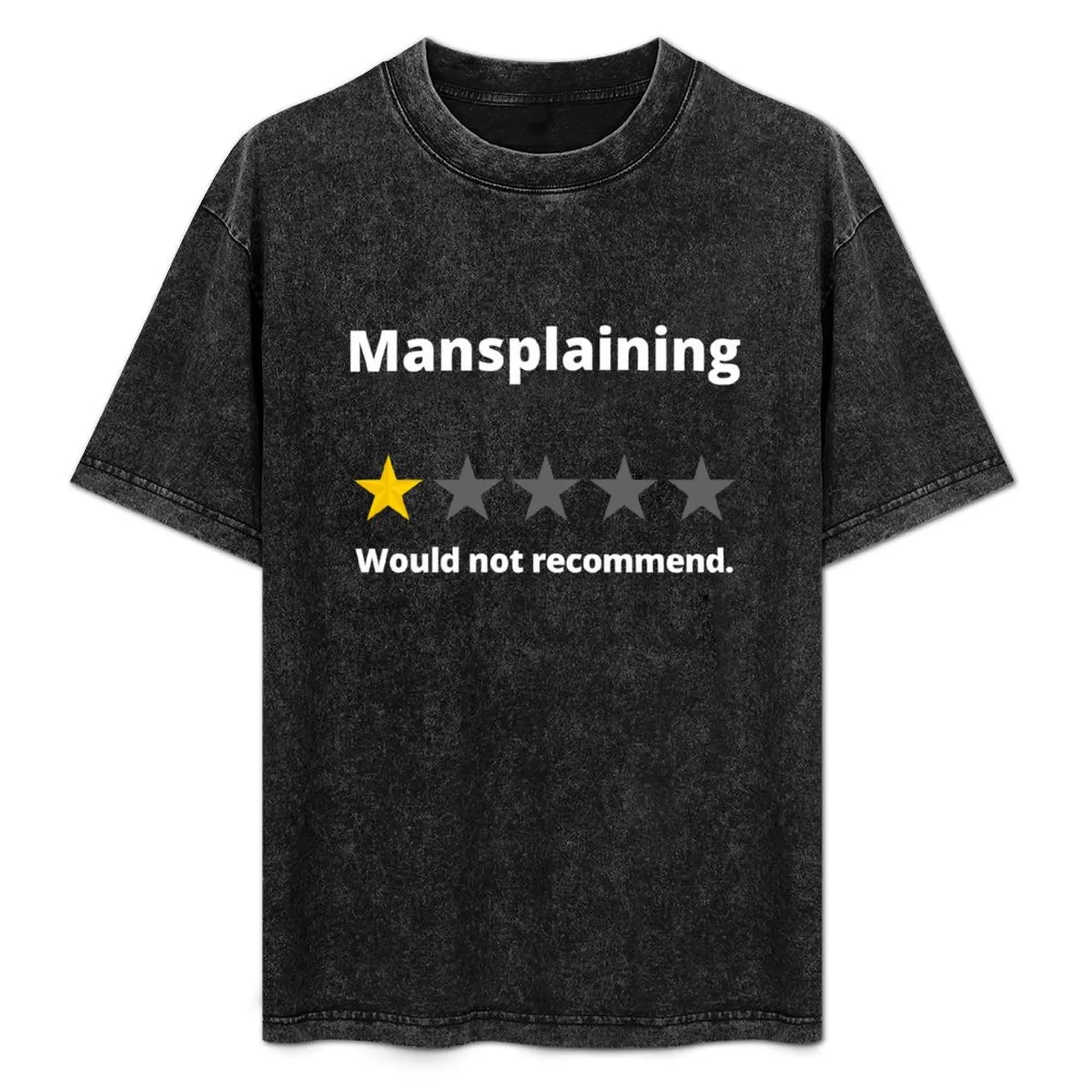 Mansplaining: Would not recommend - 1 Star Rating T-Shirt anime stuff oversizeds mens tall t shirts