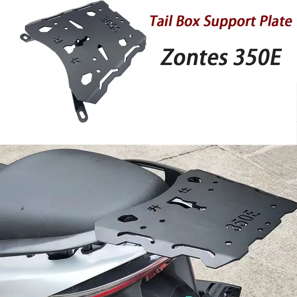 

NEW For Zontes 350E E 350 E350 Motorcycle Tail Box Support Platealuminum Alloy Accessories For Zontes 350E E 350 E350