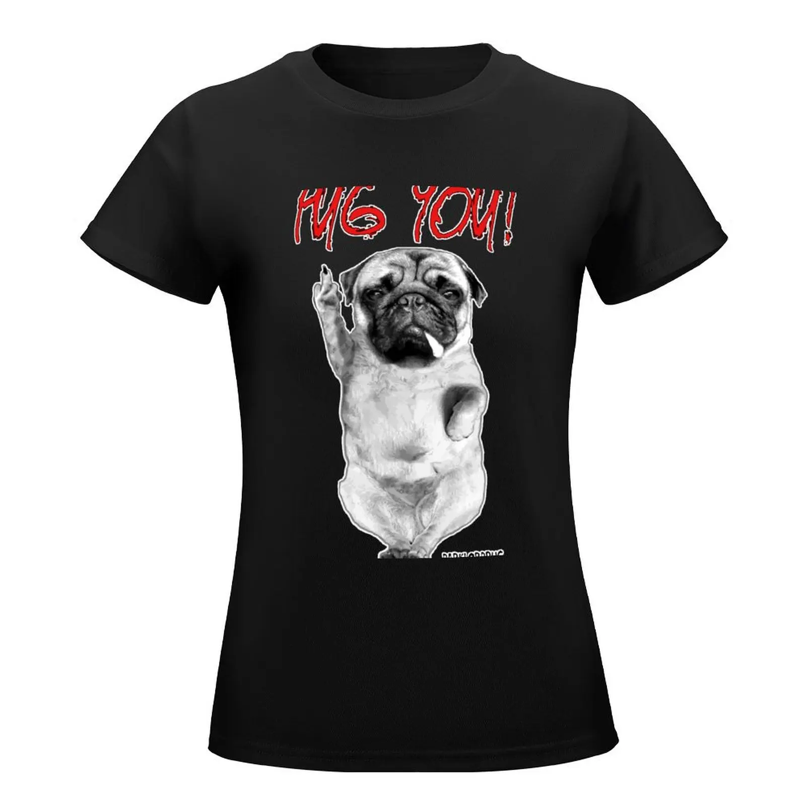 PUG YOU! T-Shirt tops animal print shirt for girls shirts graphic tees tees Women's t-shirt