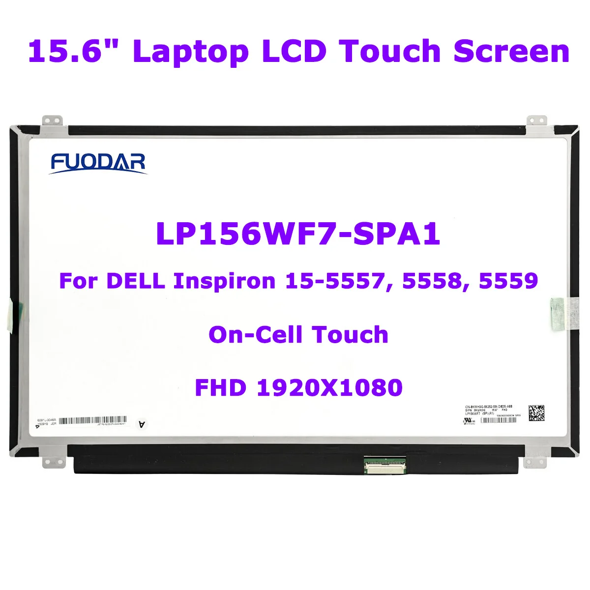 

15.6 inch IPS Laptop LCD Touch Screen LP156WF7-SPA1 LP156WF7-SPN1 for DELL Inspiron 15-5557 5558 5559 P51F001 P66F001 40pin eDP