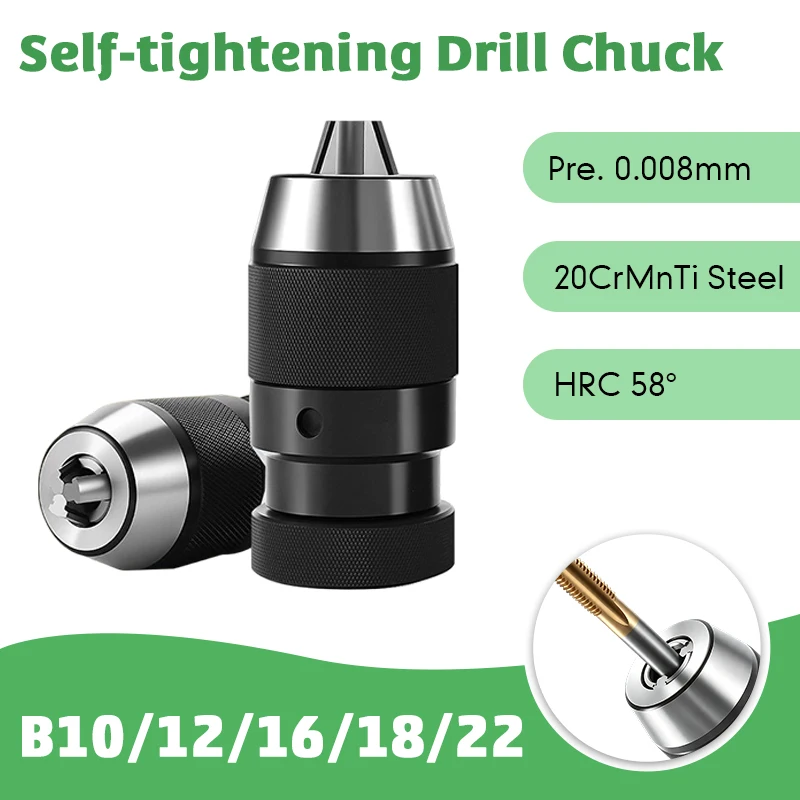 Universal Automatic Self-Tightening Drill Chuck B10 B12 B16 B18 B22 Range 0.5-6mm 1-10mm 1-13mm 1-16mm 5-20mm for Power Tools