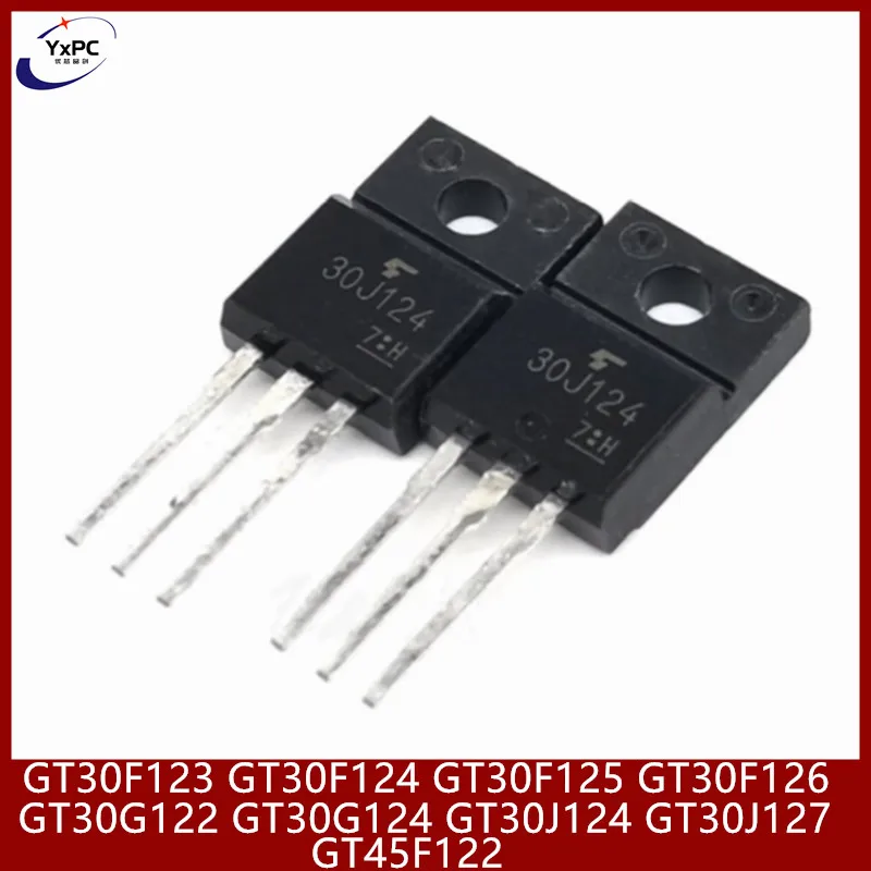 10PCS GT30F123 GT30F124 GT30F125 GT30J124 GT30J127 GT45F122 30F123 30F124 30F125 30F126 30G122 30G124 30J124 30J127 45F122