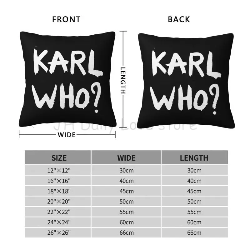 Karl Who Pillow Case for Home Sofa Bed Car Office Decor Soft Cozy Pillowcase Cushion Cover Polyester Pillow Cover 18x18 Inch