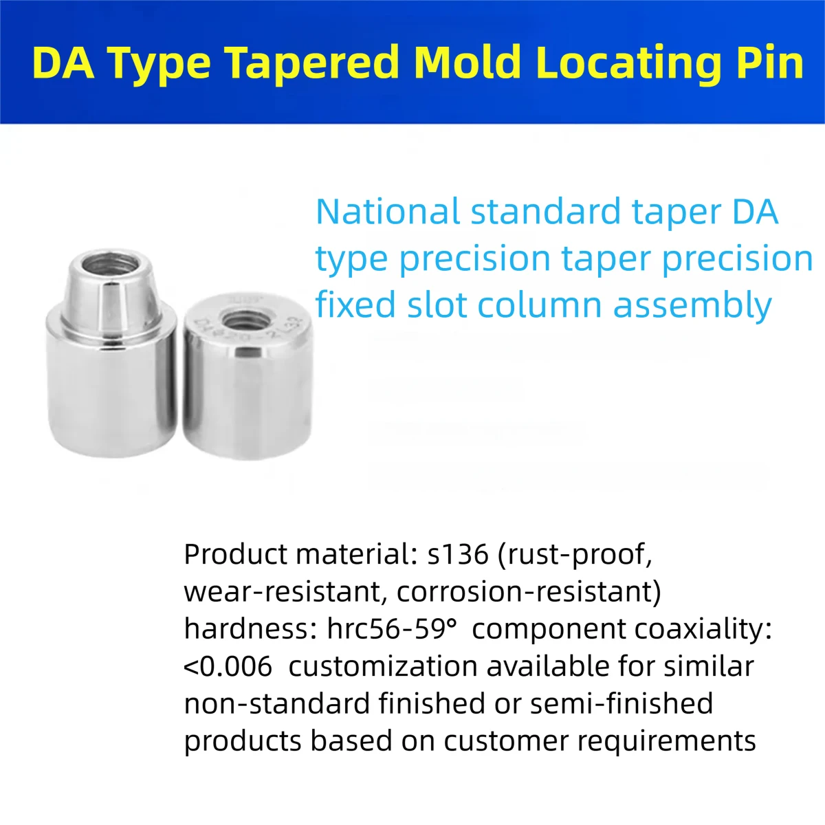 DA Type Tapered Mold Locating Pin S136 Steel Precision Positioning Column For Injection Mould Die Casting Mold Parts