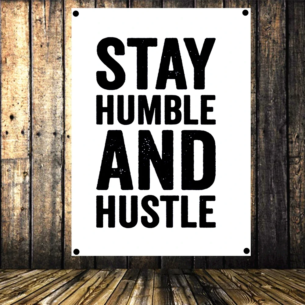 STAY HUMBLE AND HUSTLE Life Inspirational Quotes Poster Motivational Success Banners Wall Art Flag Canvas Painting Tapestry