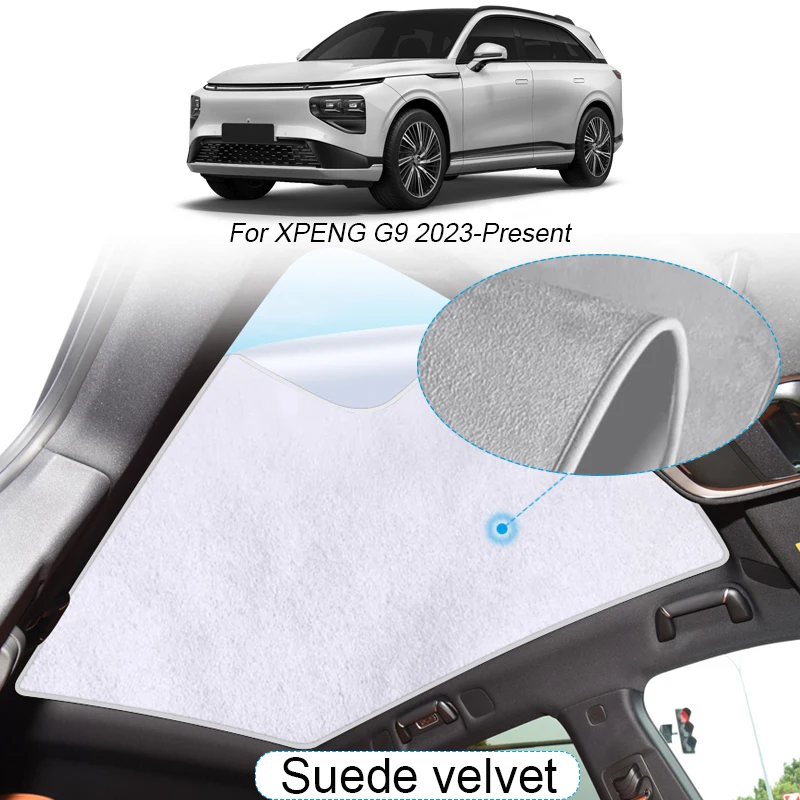 Car Suede Fabric Electrostatic Adsorption Sunroof Sunshade For XPENG G9 2023-Present Heat Insulation Skylight Auto Accessory