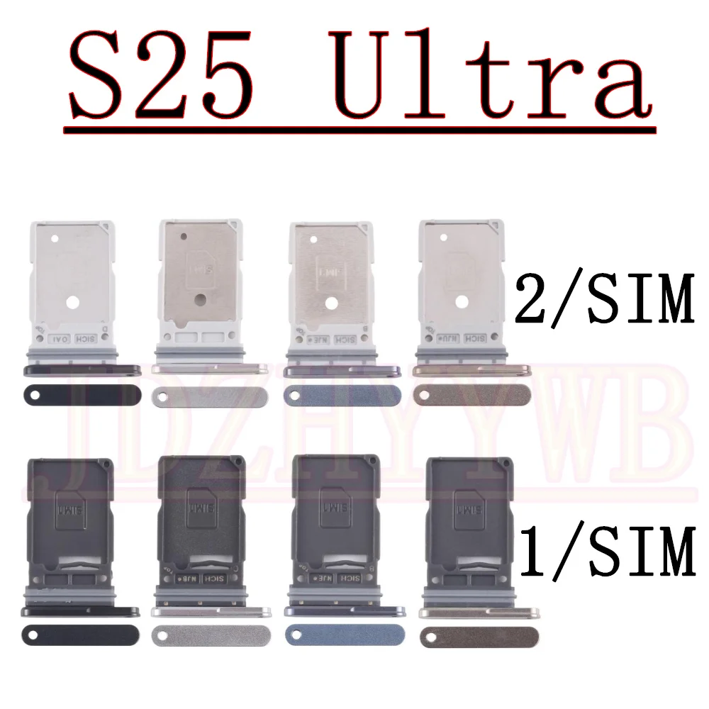 Dual Single Chip SIM Card Tray For Samsung Galaxy S25 Ultra 5G S938B S938U S938N S938E S938W Phone SIM1 + SIM2 Card Tray Part