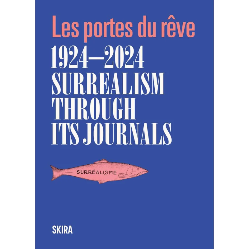 

Surrealism Through Its Journals The Doors Of Dream 19242024 Franca Franchi Skira Editore 9788857252940 Book