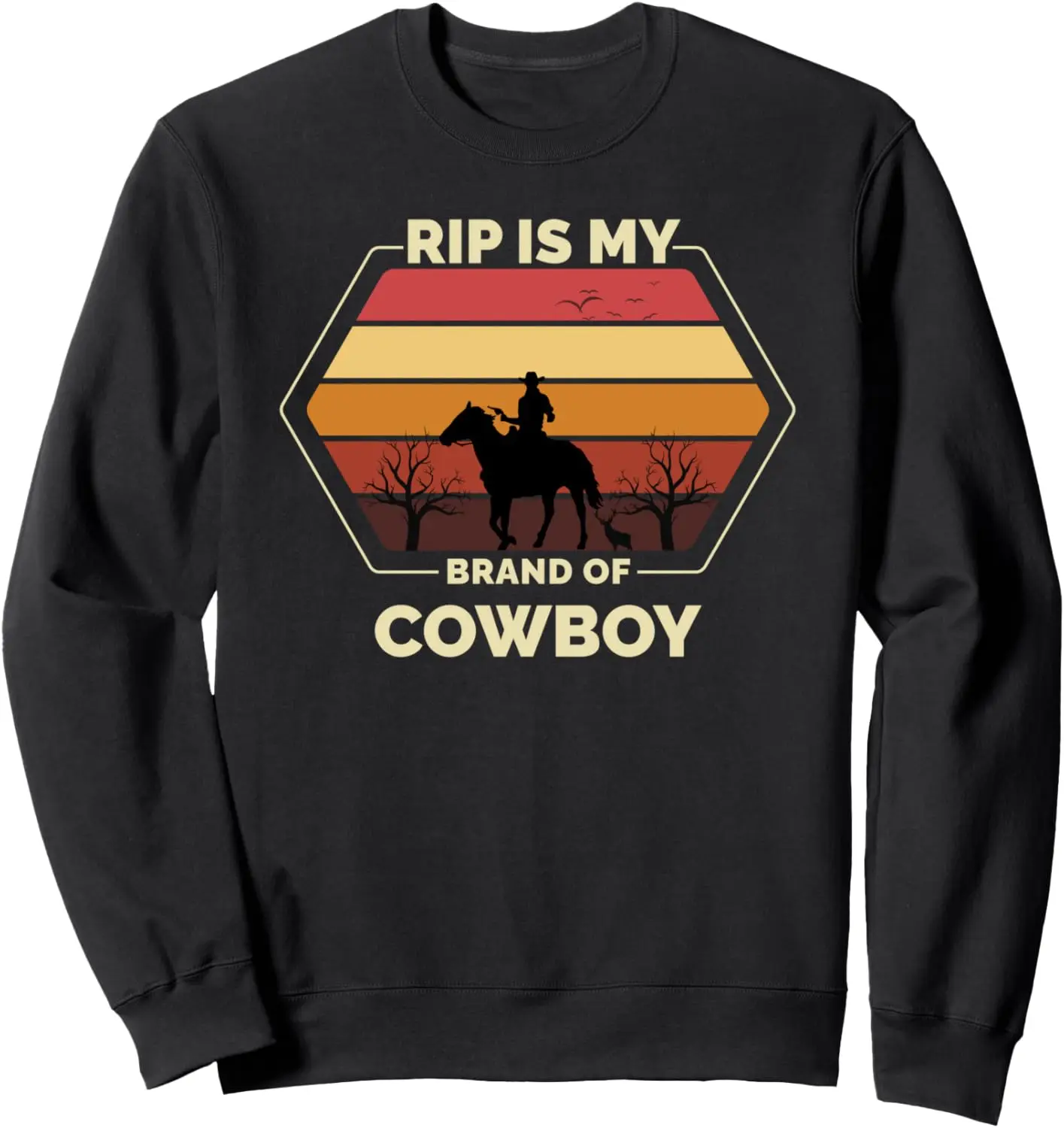 RIP Is My Brand Of Cowboy Horse Wesern Riding Howdy Sweatshirt