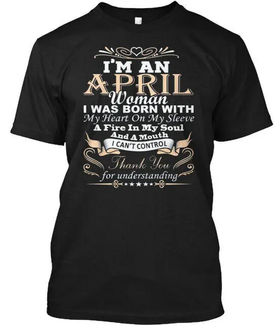

Im An April Woman I Was Born With I'm My Heart On T Shirt Made in USA S 5XL