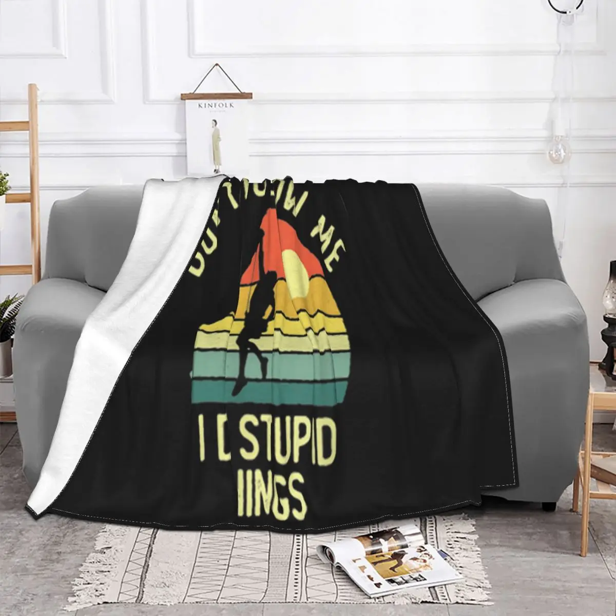 Vintage Rock Climber Dont Follow Me I Do Stupid Things Funny Slogan Discount Great Quality Throw Blanket