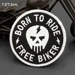 Born to ride free biker Embroidery Patches Punk Rider Badge for Clothing Backpack Caps DIY Appliques