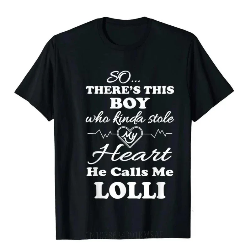 Lolli TShirt There's This Boy Stole My Heart Calls Me Lolli Normcore Customized Tops Shirts Oversized Cotton Male T Shirts