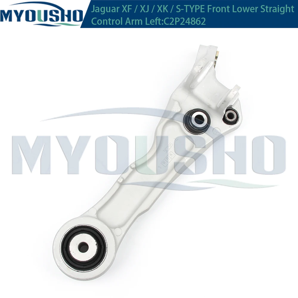 Myousho For Jaguar XF X250 XJ X350 X358 XK X150 S-TYPE X200 Front Lower Suspension Straight Control Arm C2P24862 C2P24861