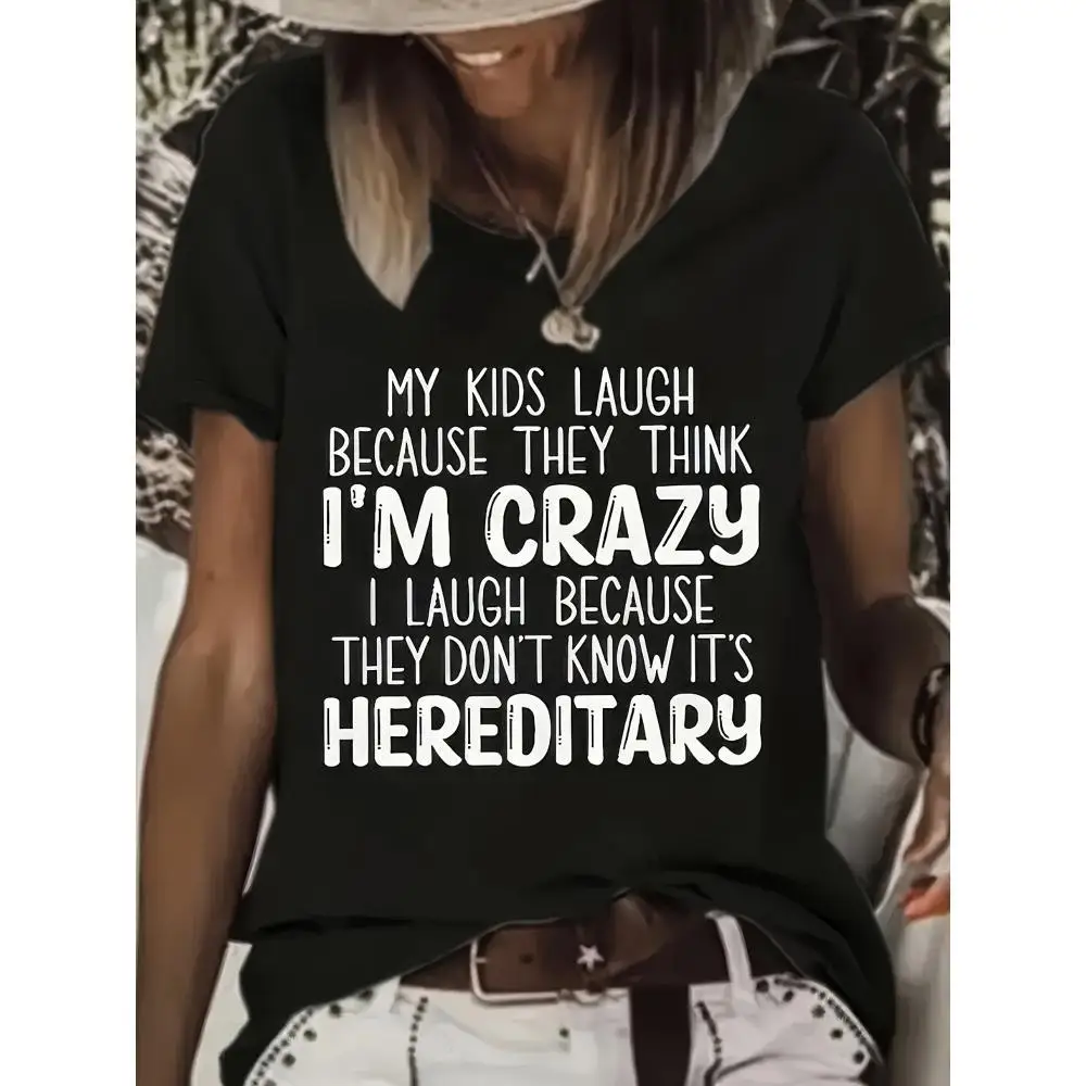 

Plus Size A Stylish Printed Women'S T-Shirt, 100% Women'S T-Shirt, Plus Size "My Kids Laugh Because They Think I'M Crazy