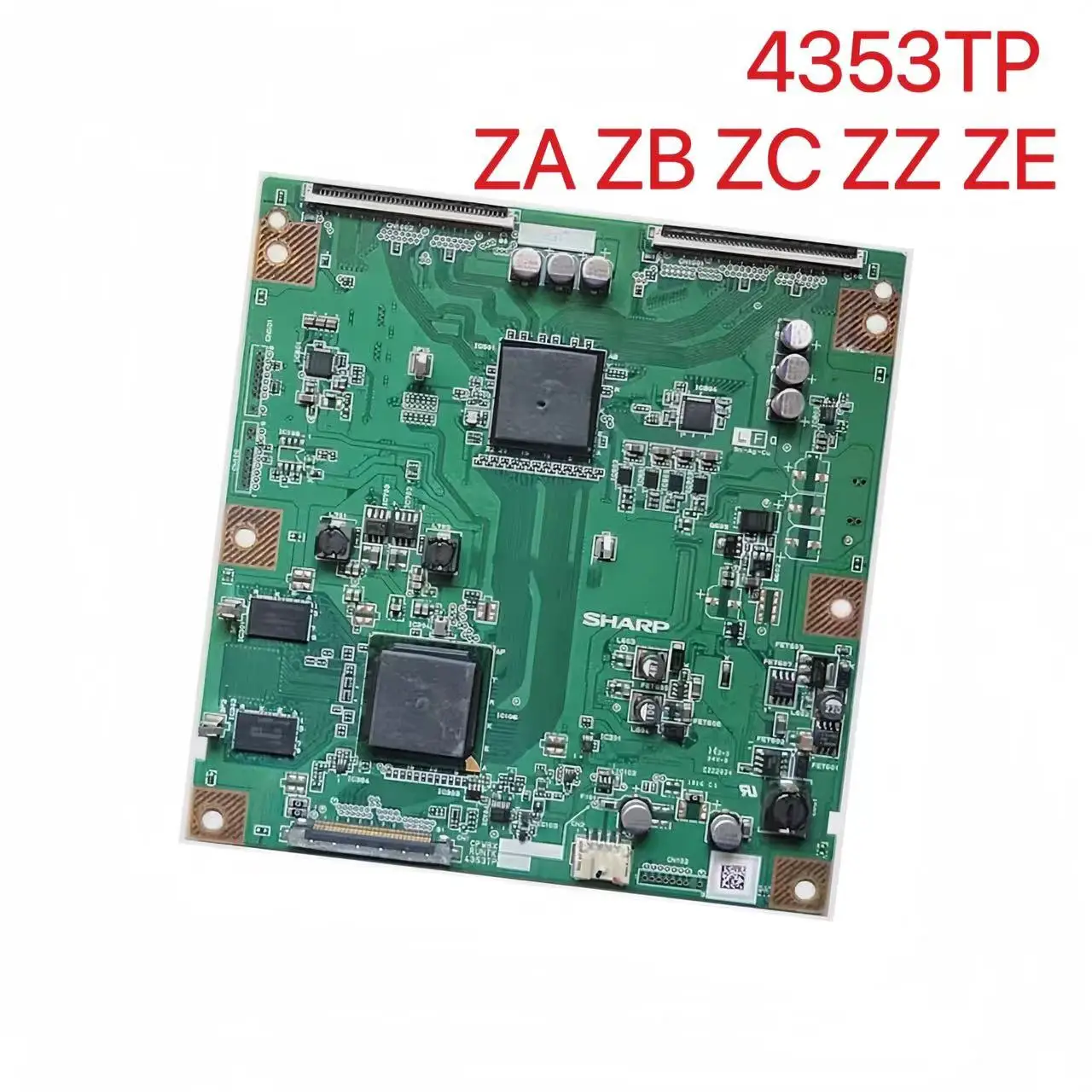 4353TP CPWBX RUNTK (ZA/ZB/ZC/ZD/ZE/ZZ) Logic board CPWBX4353TP RUNTK4353TP pls confrim Z? you need T-CON connect board