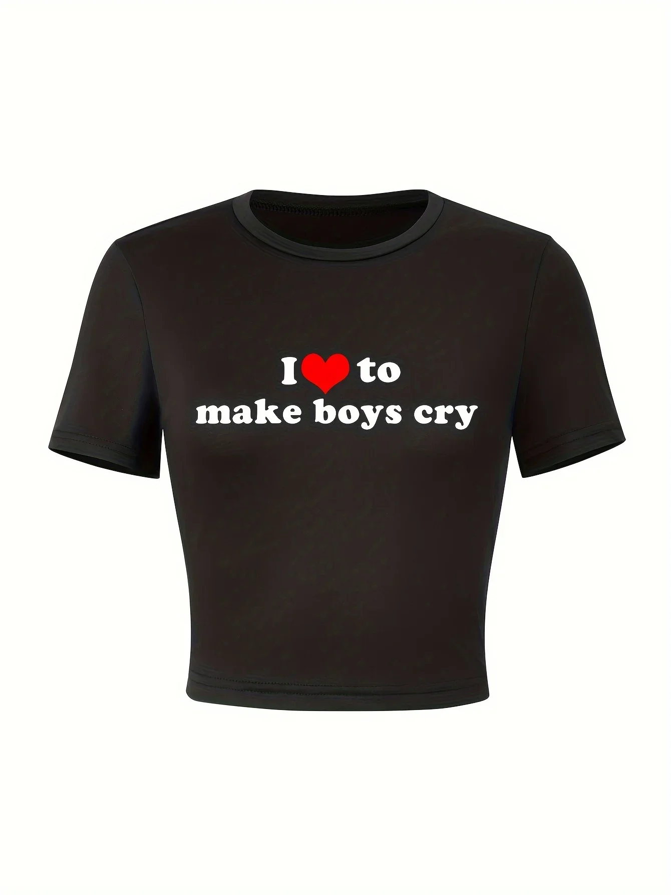 Letter Print Slim Crop Tee I Love To Make Boys Cry Print Short Sleeve T-shirt Women's Clothing