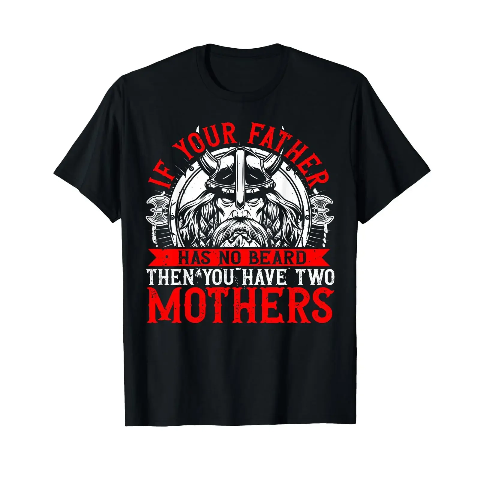 Vikings if your father has no beard Norse mythology T shirt vintage Washed Unisex Slightly designer clothes Casual fashion