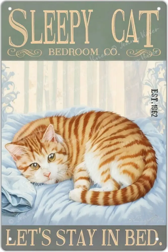 Sleepy Kitty Metal Tin Sign Cat Wall Sign Funny Metal Tin Sign Home Vintage Art Decor Iron Painting for Bedroom Living Room Kitc