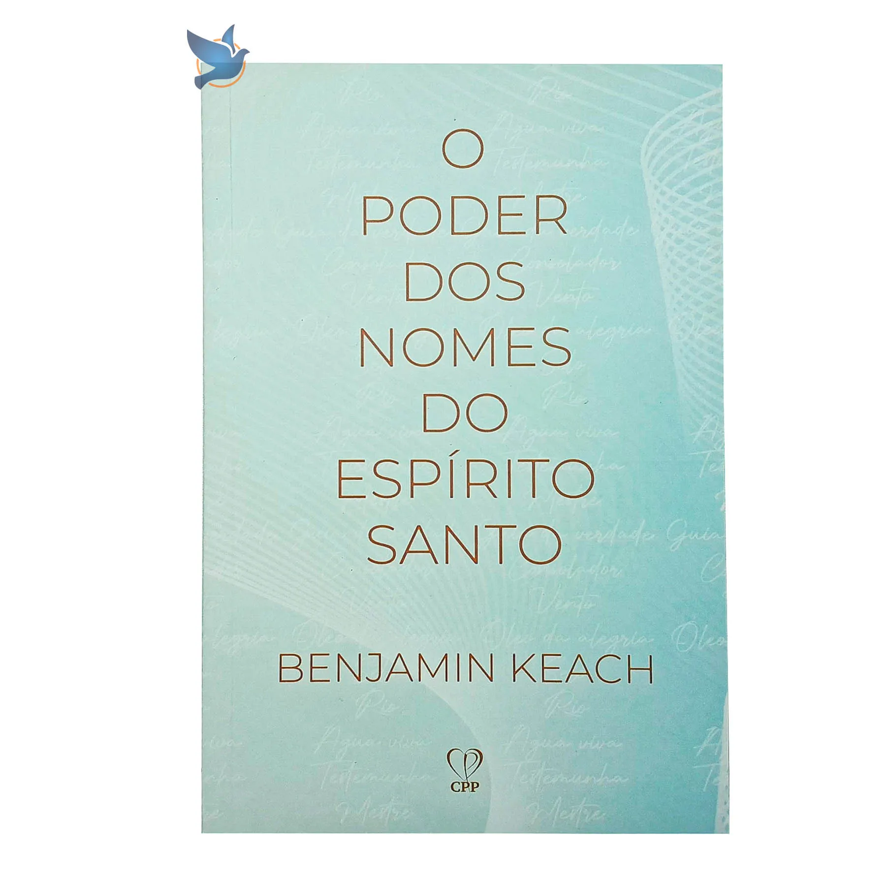 Book The Power Of The Names Of The Holy Spirit-Benjamin Keach Based On The Bible