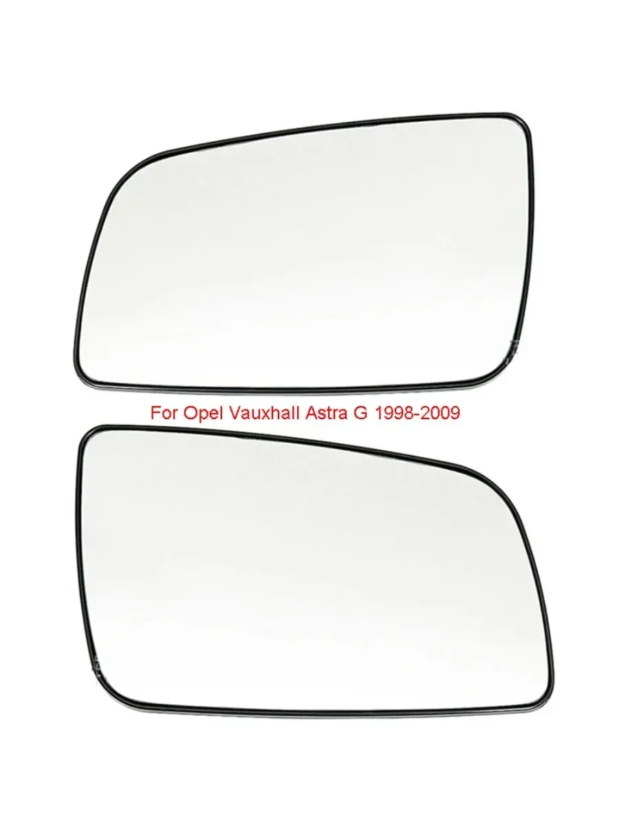 

Auto Left Right Heated Rear Mirror Glass for Opel Vauxhall Astra G 1998 1999 2000 2001 2002 2003 2004 2005-2009 6428739 6428740