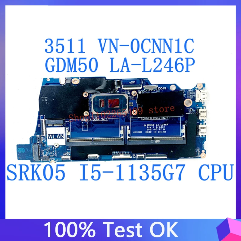 Dell 3511,cpu,CN-0CNN1C, VN-0CNN1C,0cnn1C,gdm50,LA-L246P w,srk05 I5-1135G7, 100% テスト済みのラップトップマザーボード