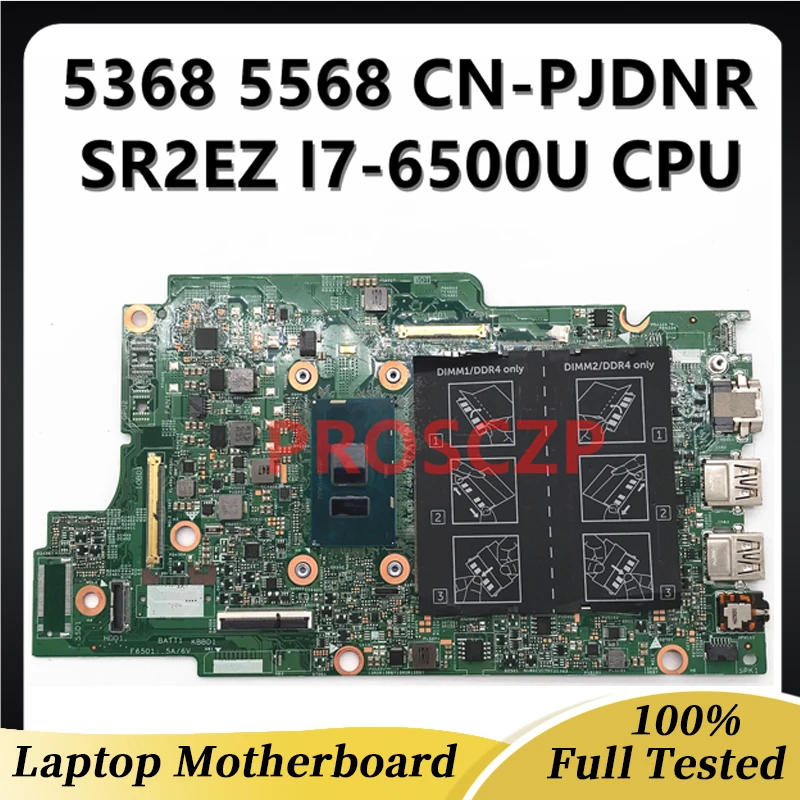 

CN-0PJDNR 0PJDNR PJDNR 15296-1 Notebook Mainboard For DELL 5368 5568 Laptop Motherboard W/SR2EZ I7-6500U CPU DDR4 100% Tested OK