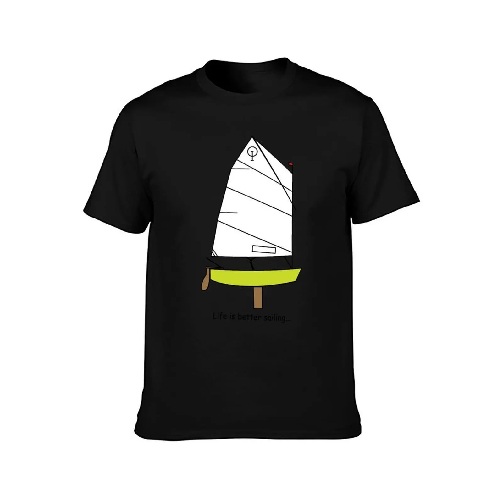 Optimist Sailing Dinghy Lt. Green - Life is better sailing... T-Shirt Casual Breathable Short Sleeve Top