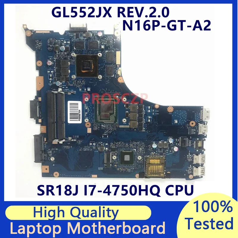 GL552JX REV.2.0 Mainboard For ASUS N16P-GT-A2 GTX950M Laptop Motherboard With SR18J i7-4750HQ CPU 100% Fully Tested Working Well