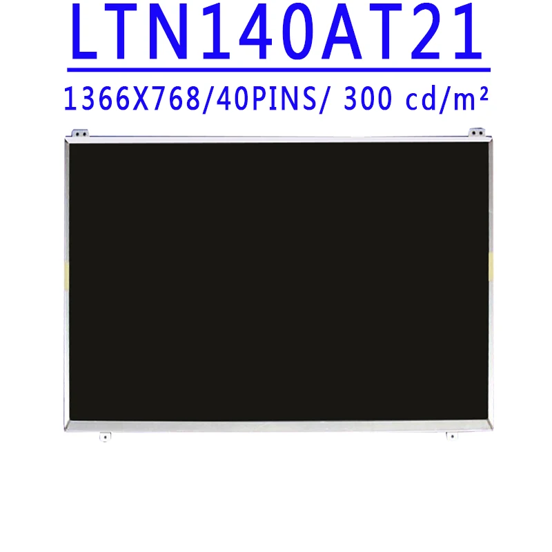 LTN140AT21 LTN140AT21-801 LTN140AT21-802 LTN140AT21-001 LTN140AT21-002 14.0 inch 1366X768 TN HD 40pins LVDS 60HZ LCD Screen