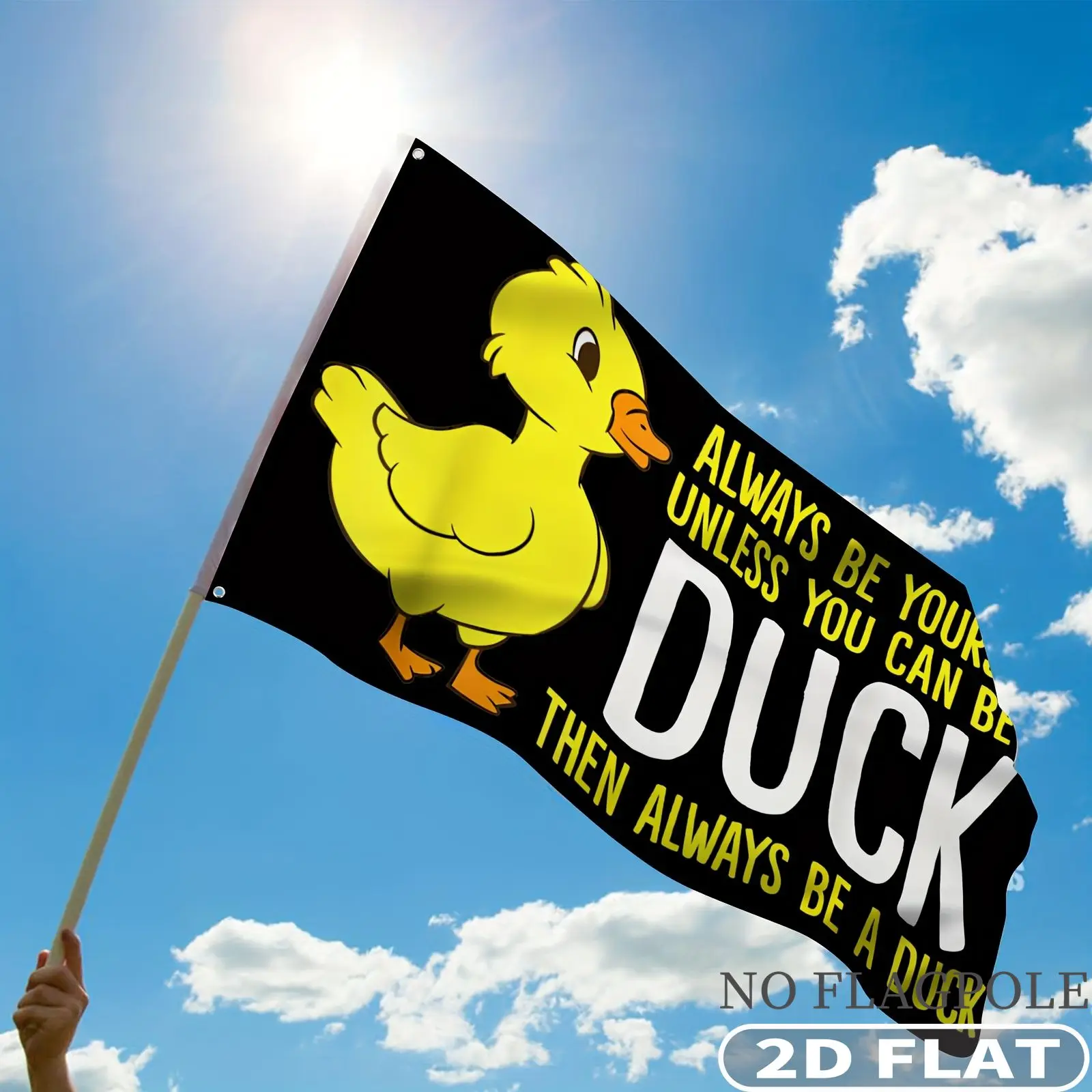 

1pc Single Side 2D FLAT Printing Duck Always Be Yourself Flag Banner, Durable Polyester, Suitable for Outdoor Decor