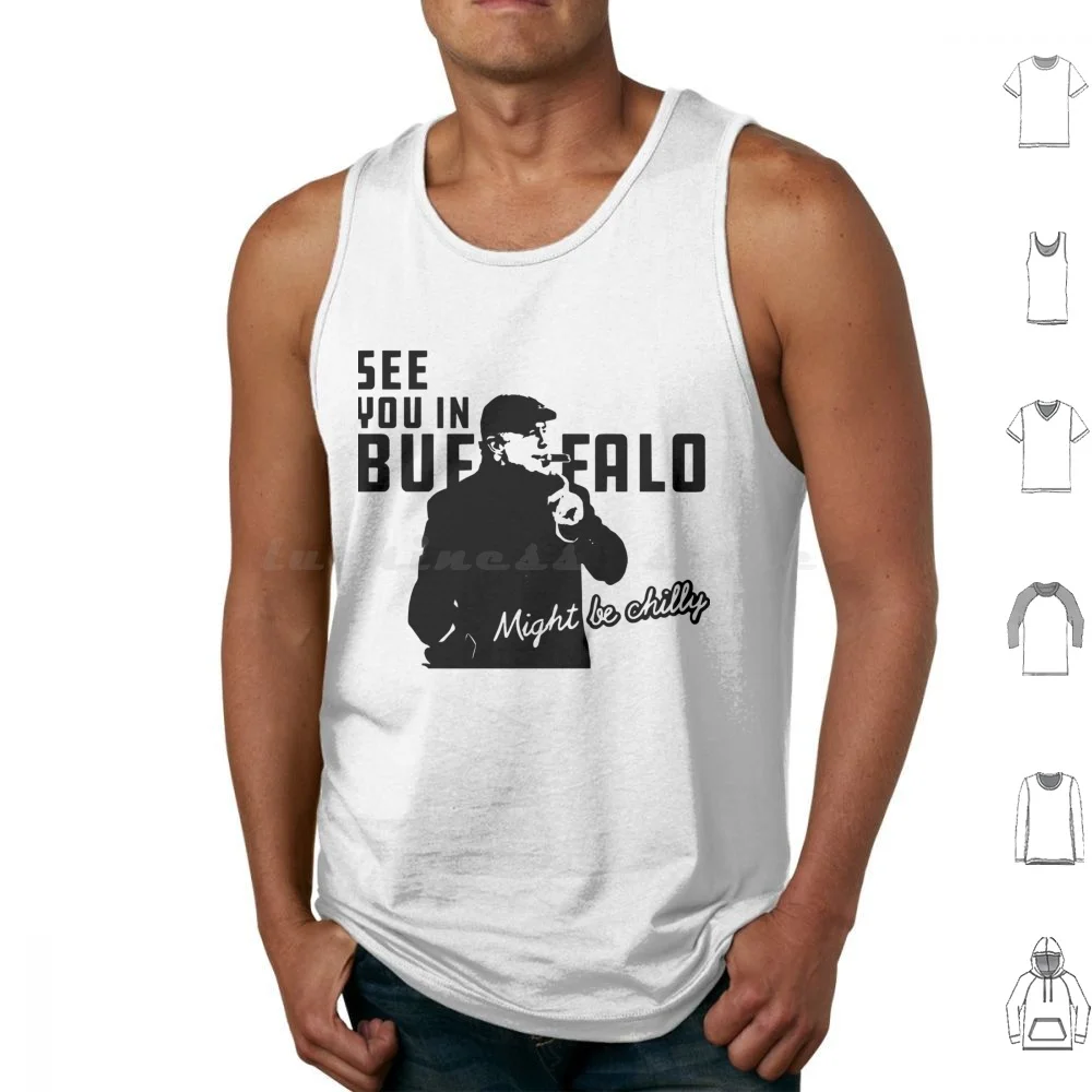 

See You In Be Chilly For Fans Майки Жилет без рукавов Buffalo Might