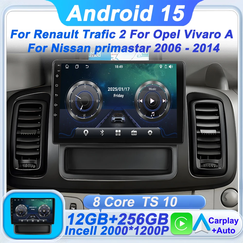 

Авторадио Android 15 для Renault Trafic 2 для Opel Vivaro A для Nissan primastar 2006-2014 Автомобильное радио Carplay Экран GPS 8-ядерный