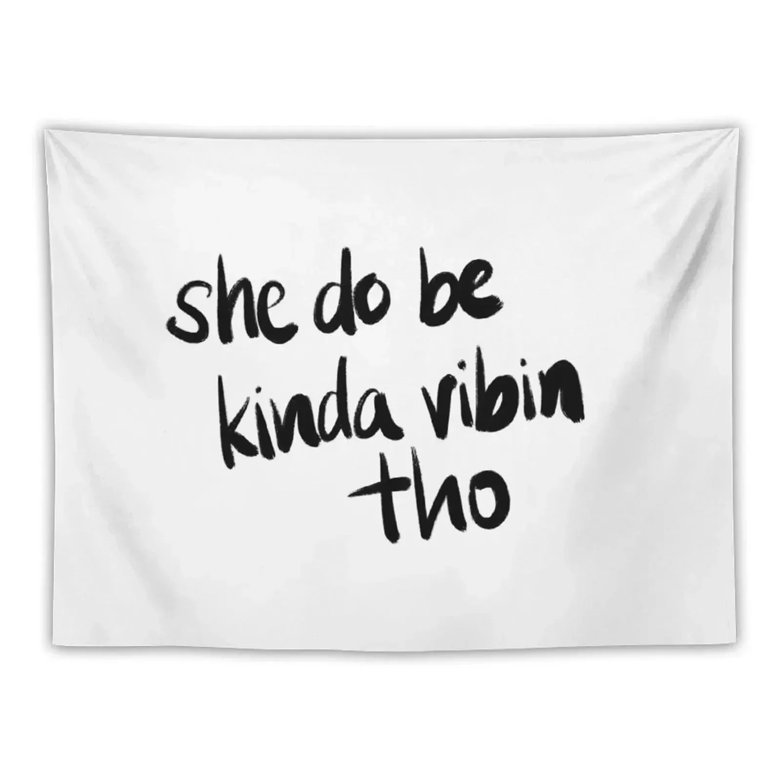 She do be kinda vibin tho Tapestry Wall Hanging Hanging Wall Aesthetic Home Decor Tapestry