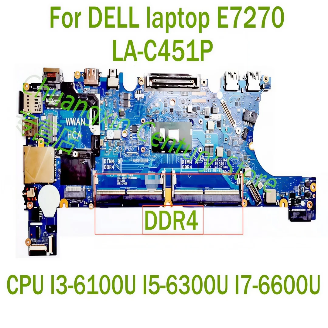 

For DELL laptop E7270 laptop motherboard LA-C451P with CPU I3-6100U I5-6300U I7-6600U 100% Tested Fully Work
