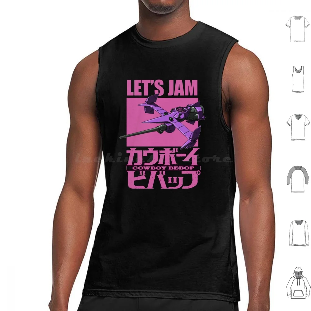 Cowboy Bebop Let'S Jam In Space Swordfish Tank Tops Print Cotton Cowboy Bebop See You Space Cowboy Cowboy Bebop