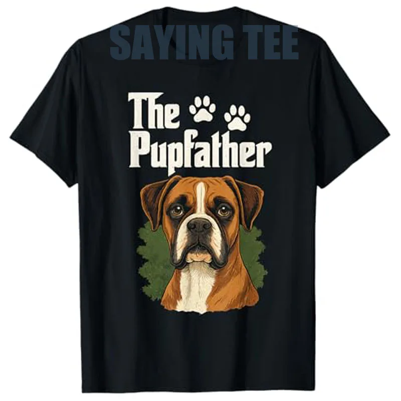 

The Pupfather Cute Dog Dad Funny Pet Boxer Lover Fathers Day T-Shirt Men's Fashion Daddy Husband Novelty Gift Puppies Saying Tee