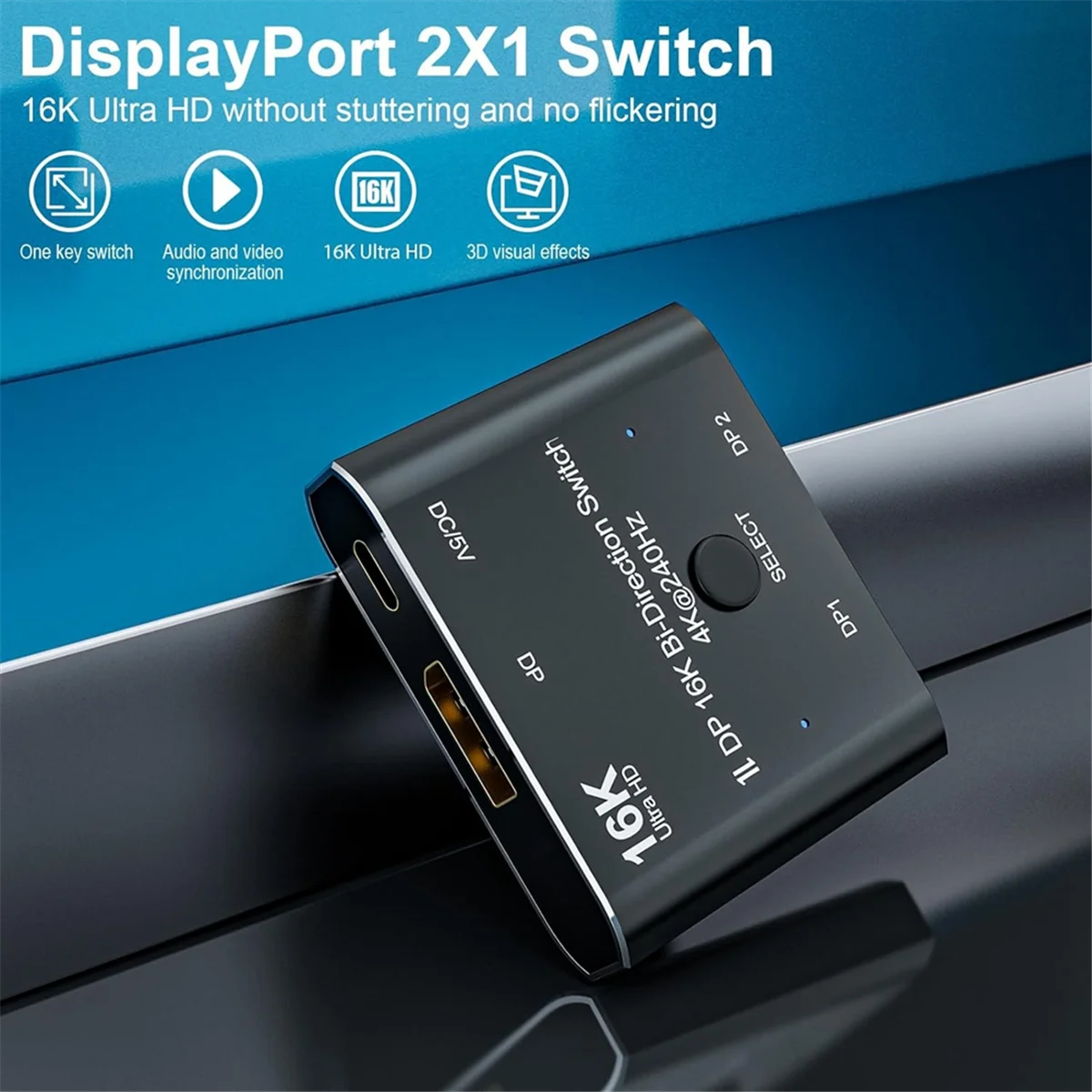 DP16K Switch Bi-Direction 8K@120Hz 4K@240Hz Splitter Converter_N34R