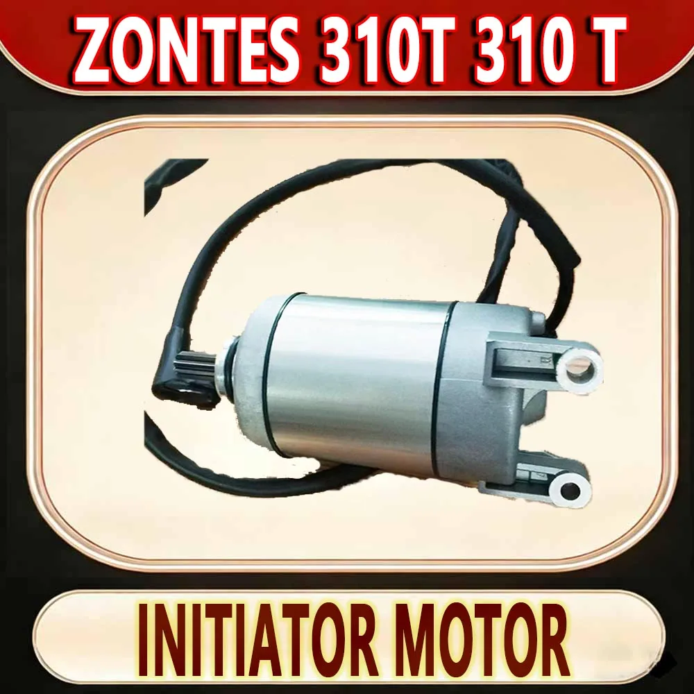 For ZONTES 310T 310 T Electric starter motor, starting device, motor accessory