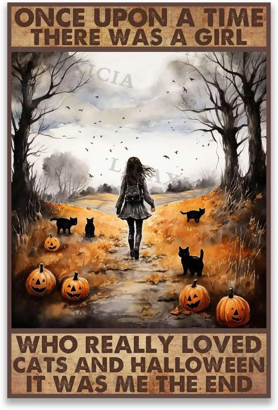Canvas Room Decor Wall Art Once Upon A Time There Was A Girl Who Really Loved Cats And Halloween It Was Me The End For Liv sign
