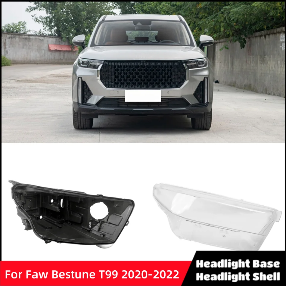For Faw Bestune T99 2020 2021 2022 Vehicle Accessories Car Base Head Lamp Shell Headlight Base Headlight Glass Shell