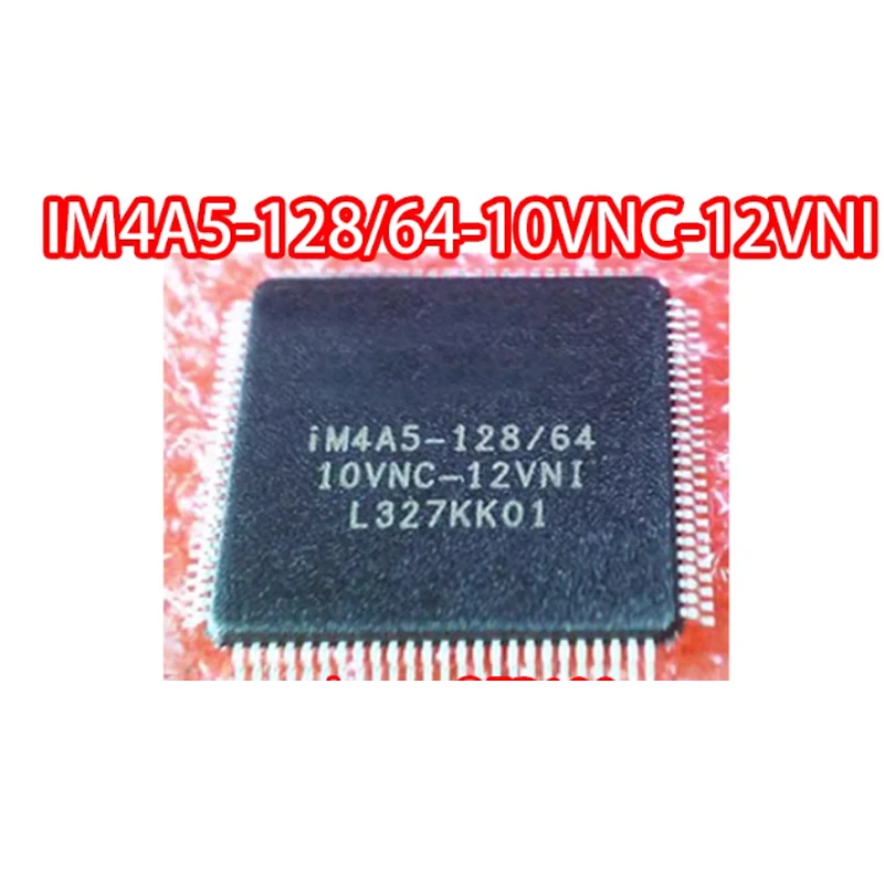 

IM4A5-128/64-10VNC-12VNI IM4A5-128/64 Brand new original chip QFP100