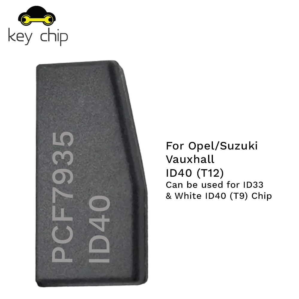 PCF7935/ID40 Chip For Opel/Suzuki/Vauxhall ID40 (T12)  33/40/41/42/44/45/4W/4M