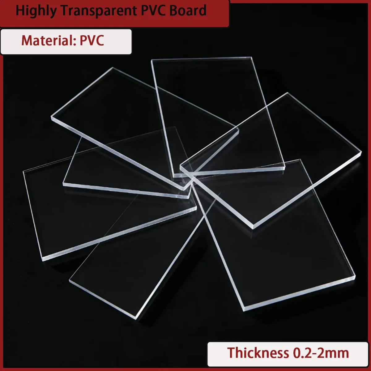 High transparent PVC board with a thickness of 0.2-2mm is used for advertising light boxes, display stands, home decoration, etc