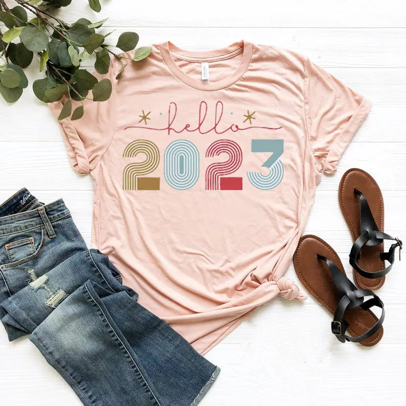 Hello 2023, Happy New Year Shirt Cute Newyears Cute Party Outfit New Year Eve Count down Party Gift for Ladies Womens 100%Cotton