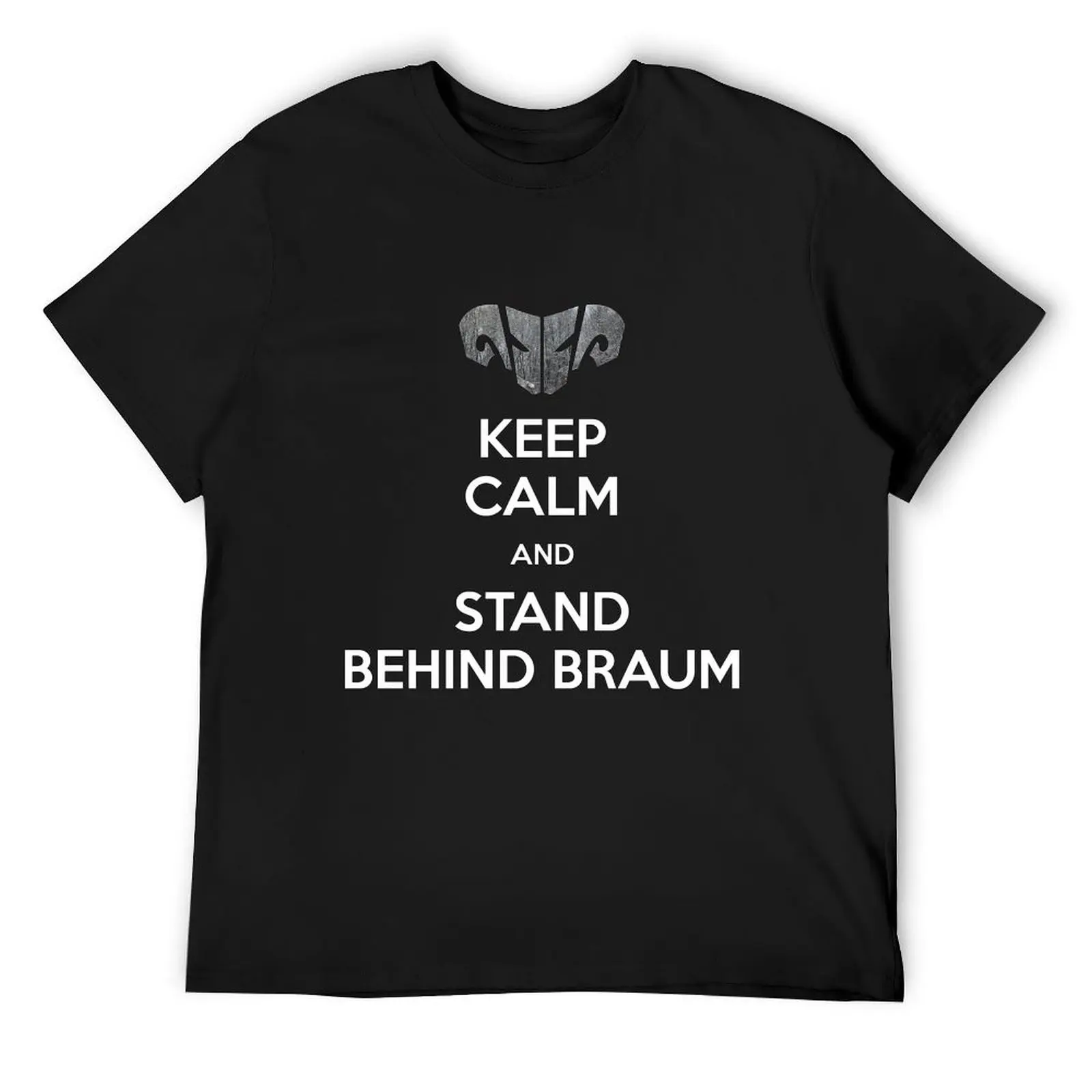 

Keep calm and stand behind Braum T-Shirt for a boy essential t shirt men clothing